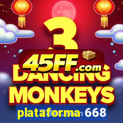 plataforma 668